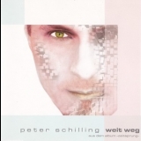 Peter Schilling - Weit Weg '2004