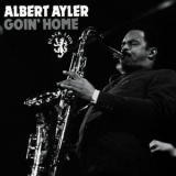 Albert Ayler - Goin' Home '1964