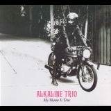 Alkaline Trio - My Shame Is True '2013 - Album