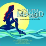 Alan Menken - The Little Mermaid. Original Broadway Cast '1988 - Album