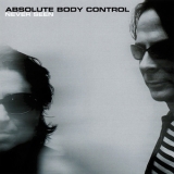 Absolute Body Control - Never Seen '2008 - Album