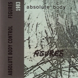 Absolute Body Control - Tapes 81-89 (cd3) Figures 1983 '2007 - Album