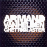 Armand Van Helden - Ghettoblaster '2007