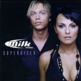 Milk Inc. - Supersized '2006