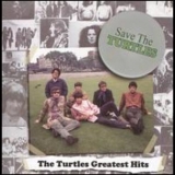 The Turtles - Save The Tuirtles: The Turtles Greatest Hits '2009