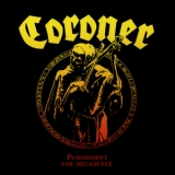 Coroner - Punishment For Decadence [noise Rec.,sanctuary, 8231074111-2, Usa] '1988
