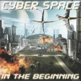 Cyber Space - In The Beginning '2007