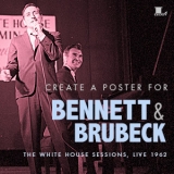  Various Artists - Bennett & Brubeck: The White House Sessions, Live 1962 '2013