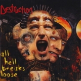Destruction - All Hell Breaks Loose (bonus Cd) '2000