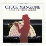 Chuck Mangione - An Evening Of Magic: Live At The Hollywood Bowl '1999