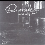 Riverside - Voices In My Head '2005