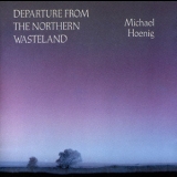 Michael Hoenig - Departure From The Northern Wasteland  '1978