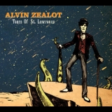 Alvin Zealot - Tears Of St. Lawrence '2010