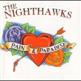 The Nighthawks - Pain & Paradise '2001