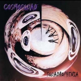 Cosmosquad - Squadrophenia '2002 - Album