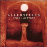 Allerseelen - Stirb Und Werde '1999