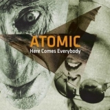 Atomic - Here Comes Everybody '2011