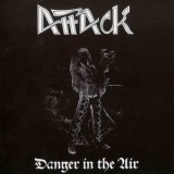 Attack - Danger In The Air '1984