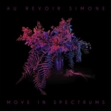 Au Revoir Simone - Move In Spectrums '2013 - Album