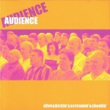 The Audience - Alive & Screamin' & Kickin' & Shoutin' '2004