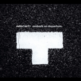 Autoclav1.1 - Embark On Departure [web] '2012