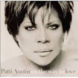 Patti Austin - On The Way To Love '2001