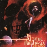 The Atomic Bitchwax - Spit Blood '2002