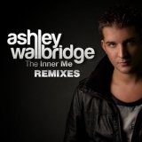 Ashley Wallbridge - The Inner Me Remixes '2013