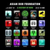 Asian Dub Foundation - A History Of Now '2011