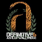 Ashley Wallbridge - Definitive Volume 6 [web] '2009