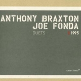Anthony Braxton, Joe Fonda - Duets '1995