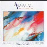 Anthony Ventura And His Orchestra - Ther Silent Sound Of Simon & Garfunkel - Instrumental Versions '1994