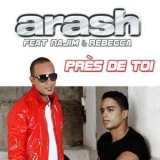 Arash - Pres De Toi [cds] '2009