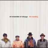 Art Ensemble Of Chicago - The Meeting '2003