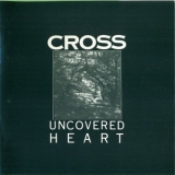 Cross - Uncovered Heart '1988