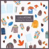 Lullatone - Falling For Autumn '2013