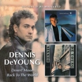 Dennis Deyoung - Desert Moon/back To The World '1984 - Album