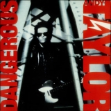 Andy Taylor - Dangerous '1990