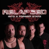 Relapsed - Into A Former State '2006