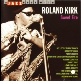 Rahsaan Roland Kirk - Sweet Fire (A Jazz Hour With Roland Kirk) '1994