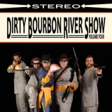 Dirty Bourbon River Show - Volume Four '2013