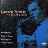 Gaetano Partipilo - The Right Place '2007