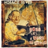 Horace Silver - Jazz... Has... A Sense Of Humor '1999