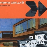 Pepe Deluxe - Super Sound(2004) '2004
