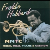 Freddie Hubbard - MMTC: (Monk, Miles, Trane & Cannon) '1995