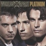Worlds Apart - Platinum '2007