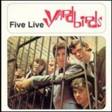 Yardbirds, The - Five Live Yardbirds (1999 Remastered) '1964