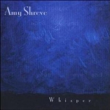 Amy Shreve - Whisper '2002 - Album