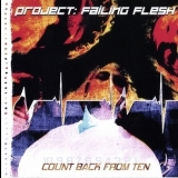 Project: Failing Flesh - Count Back From Ten '2010