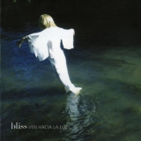 Bliss - Ven Hacia La Luz '2005